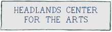 HEADLANDS CENTER FOR THE ARTS